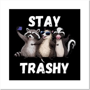 Stay Trashy Funny Raccoon, Opossum, Skunk Posters and Art